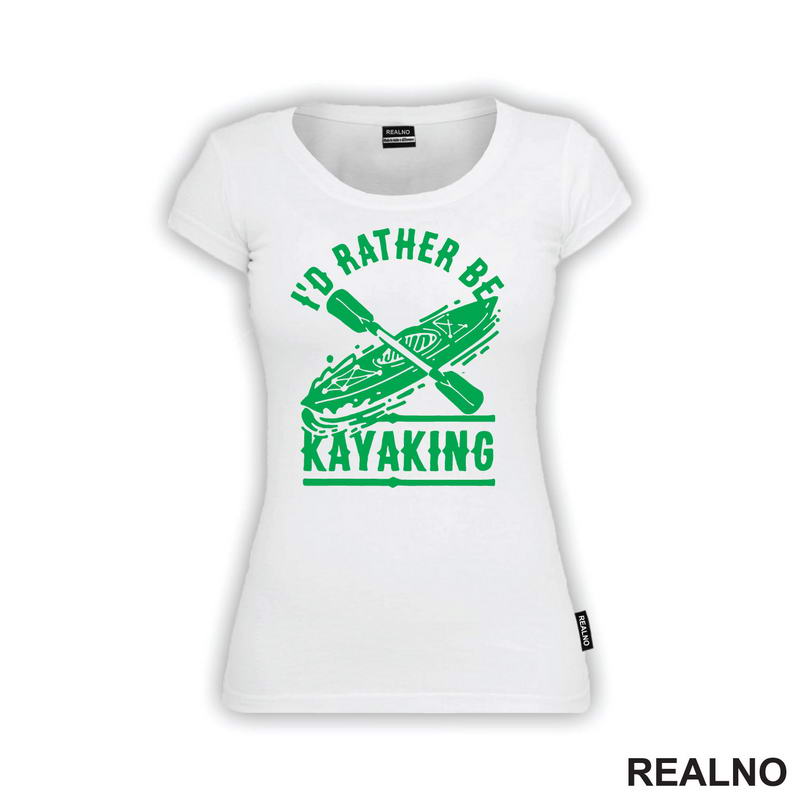 I'd Rather Be Kayaking - Green - Kampovanje - Priroda - Nature