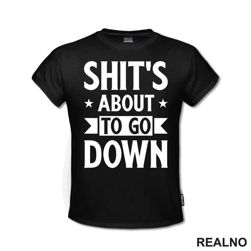 Shit's About To Go Down - Stars - Humor