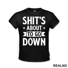 Shit's About To Go Down - Stars - Humor