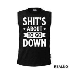 Shit's About To Go Down - Stars - Humor