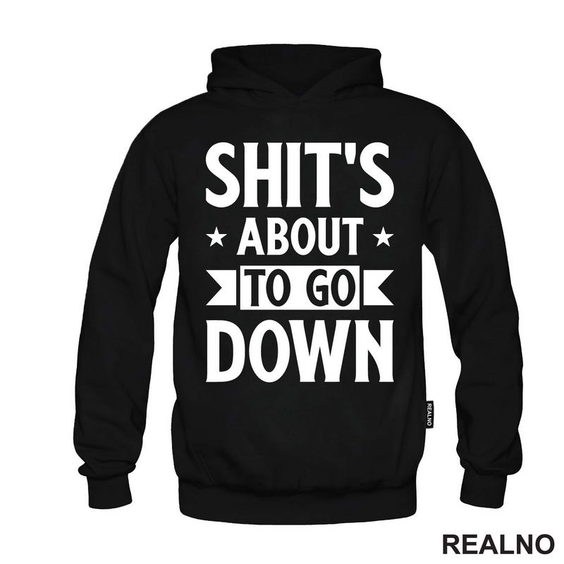 Shit's About To Go Down - Stars - Humor
