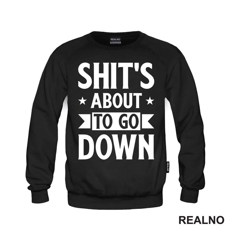 Shit's About To Go Down - Stars - Humor