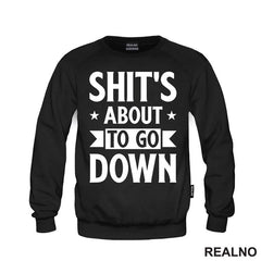 Shit's About To Go Down - Stars - Humor