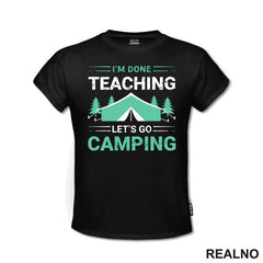 I'm Done Teaching, Let's Go Camping - Kampovanje - Priroda - Nature