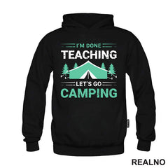 I'm Done Teaching, Let's Go Camping - Kampovanje - Priroda - Nature