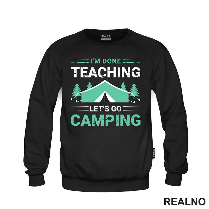 I'm Done Teaching, Let's Go Camping - Kampovanje - Priroda - Nature
