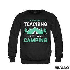 I'm Done Teaching, Let's Go Camping - Kampovanje - Priroda - Nature