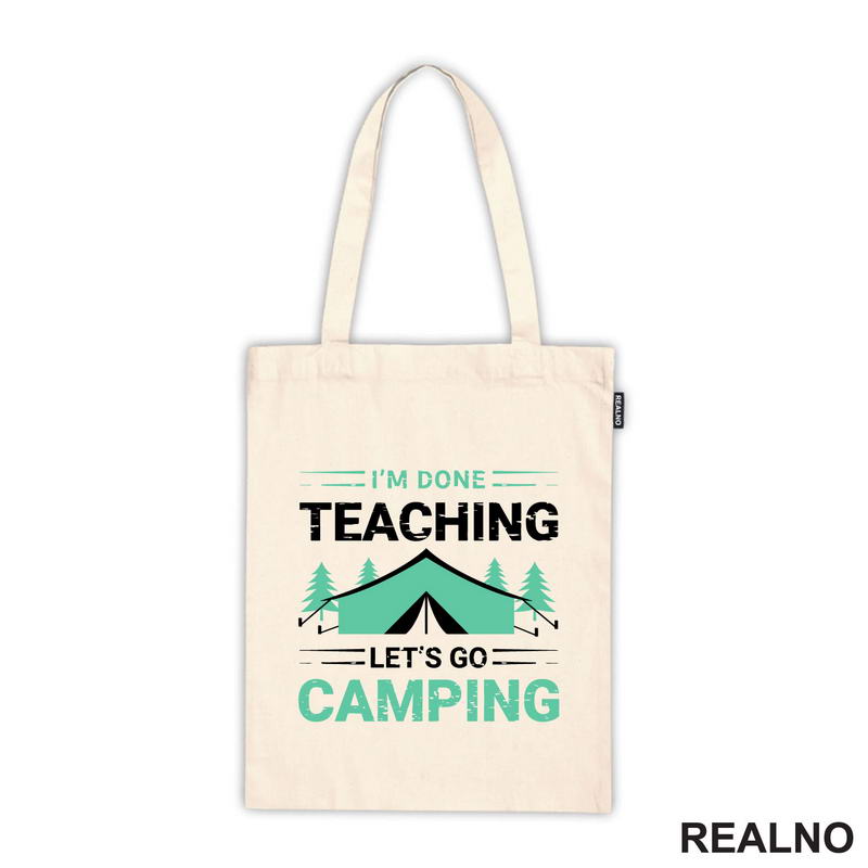 I'm Done Teaching, Let's Go Camping - Kampovanje - Priroda - Nature