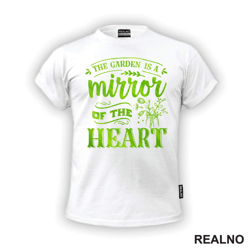 The Garden Is A Mirror Of The Heart - Bašta i Cveće