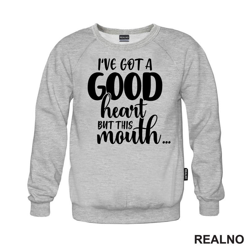 I've Got A Good Heart But This Mouth...Humor