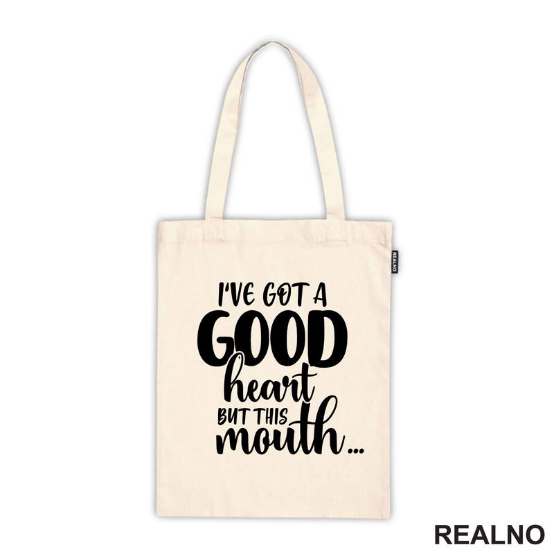 I've Got A Good Heart But This Mouth...Humor