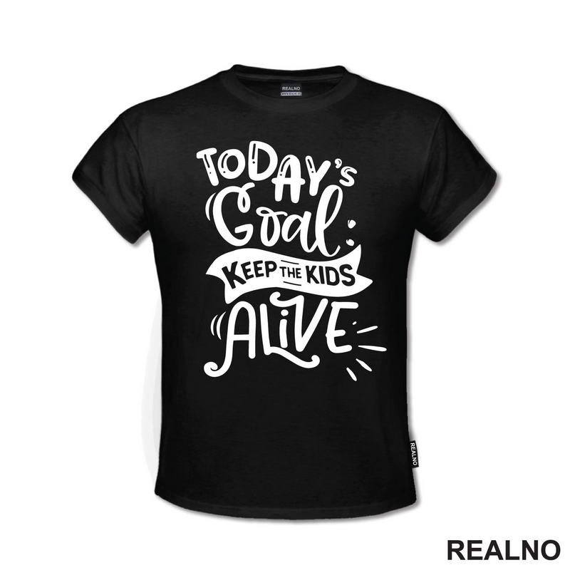 Today's Goal: Keep The Kids Alive - Humor - Mama i Tata - Ljubav