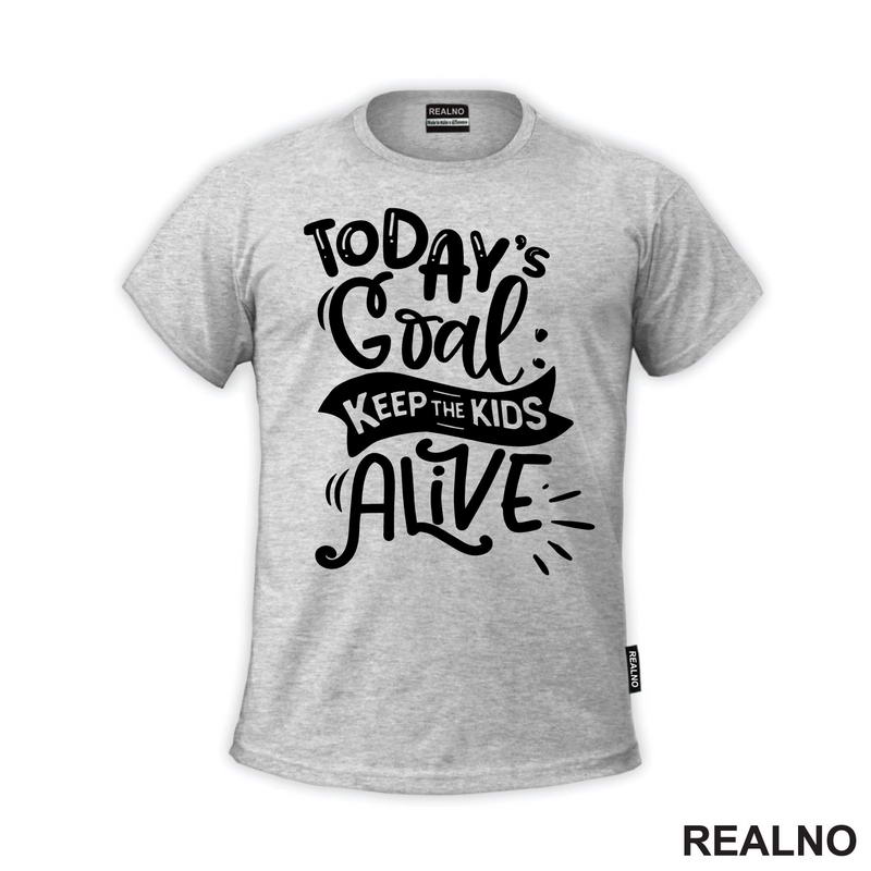 Today's Goal: Keep The Kids Alive - Humor - Mama i Tata - Ljubav