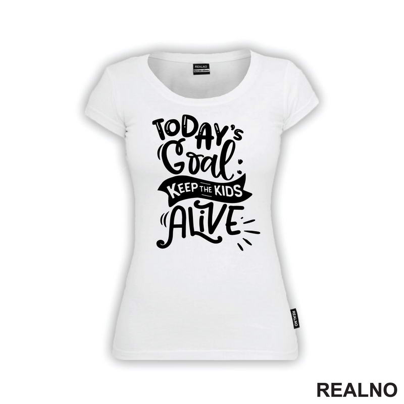 Today's Goal: Keep The Kids Alive - Humor - Mama i Tata - Ljubav