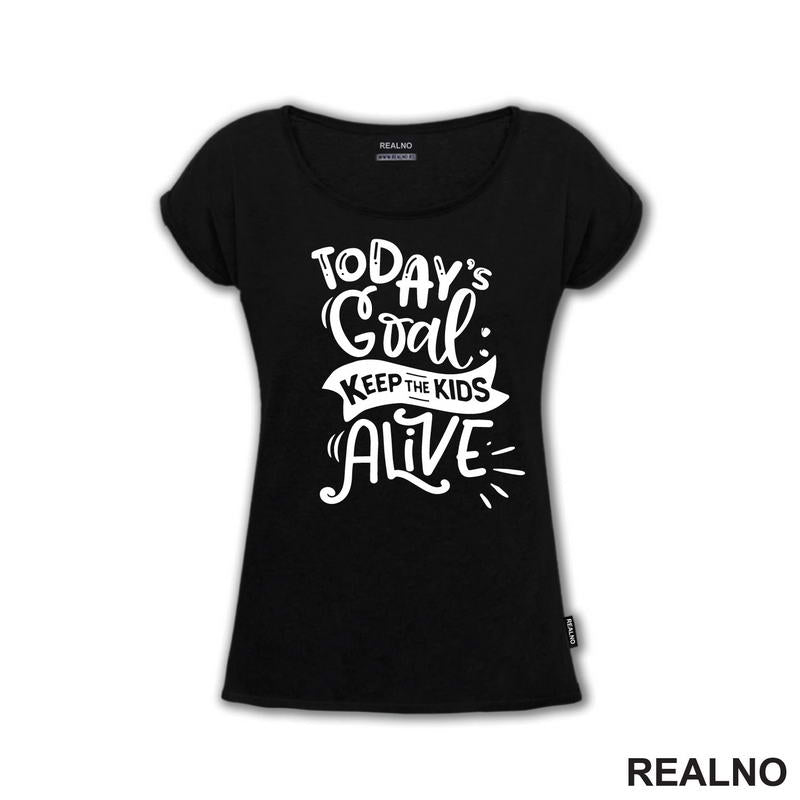 Today's Goal: Keep The Kids Alive - Humor - Mama i Tata - Ljubav