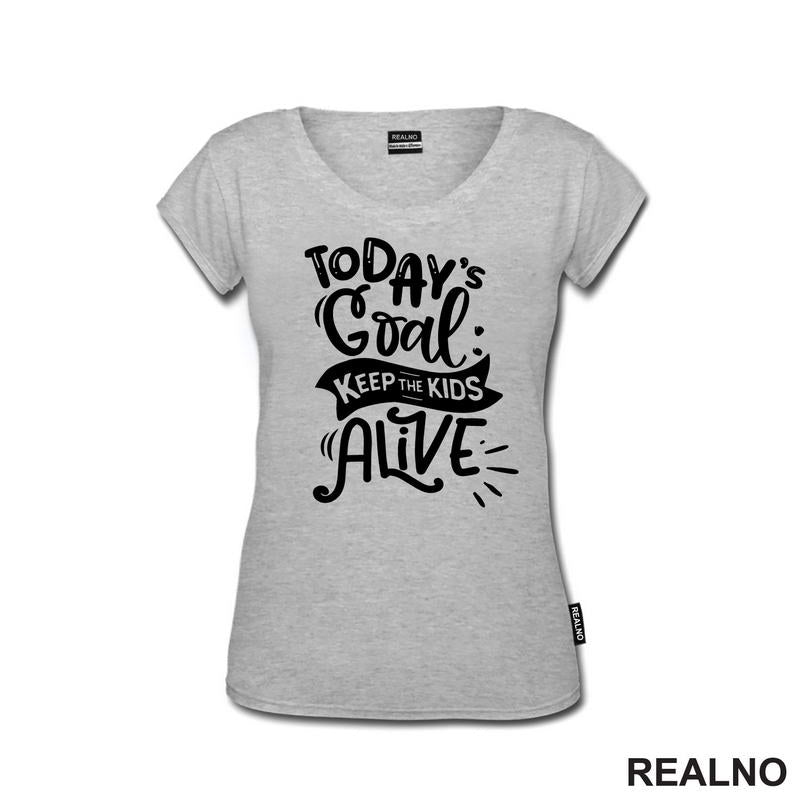 Today's Goal: Keep The Kids Alive - Humor - Mama i Tata - Ljubav