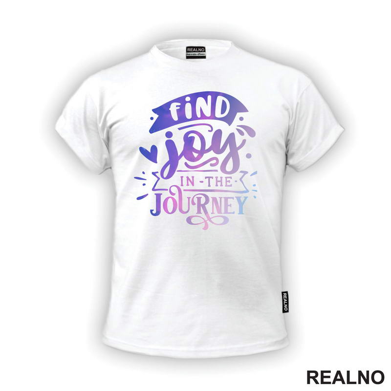 Find Joy In The Journey - Quotes