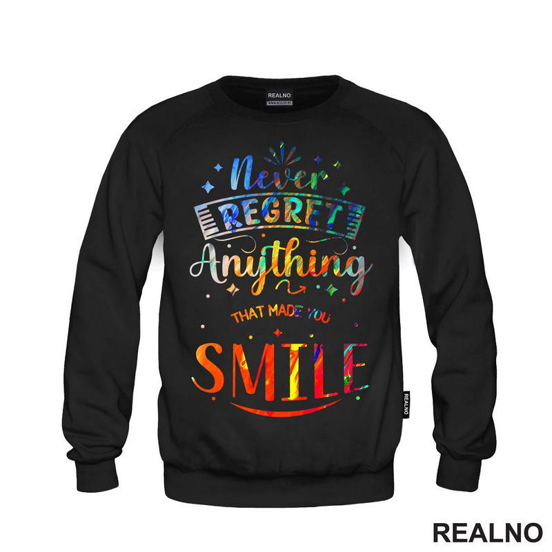 Never Regret Anything That Made You Smile - Colors - Quotes