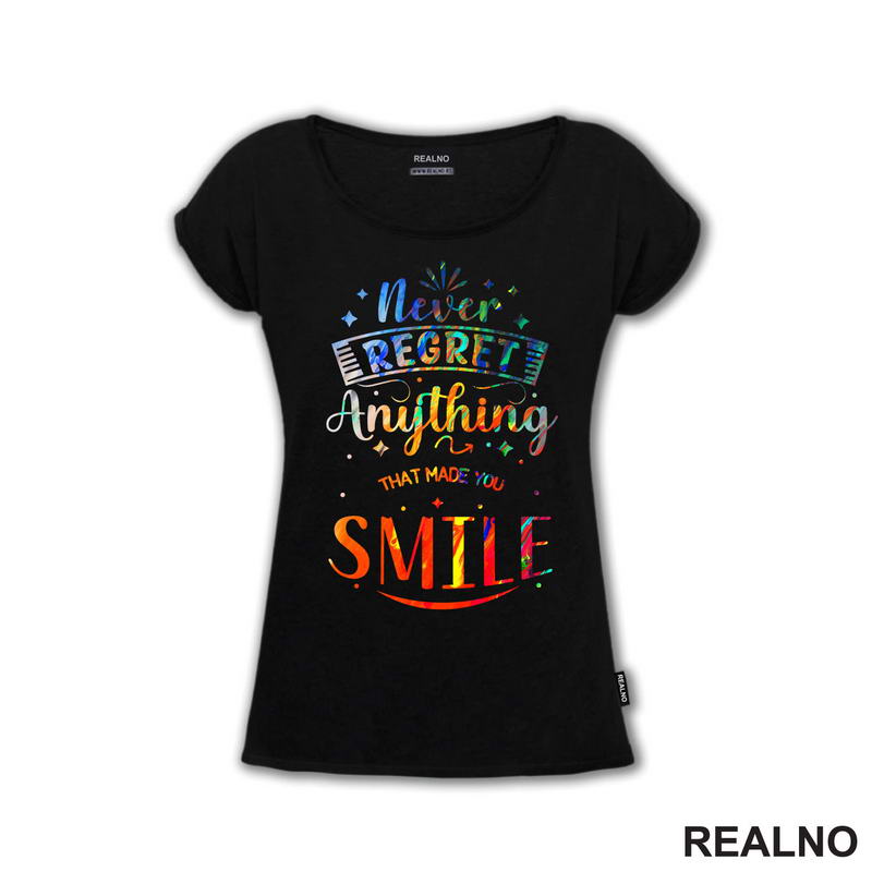 Never Regret Anything That Made You Smile - Colors - Quotes