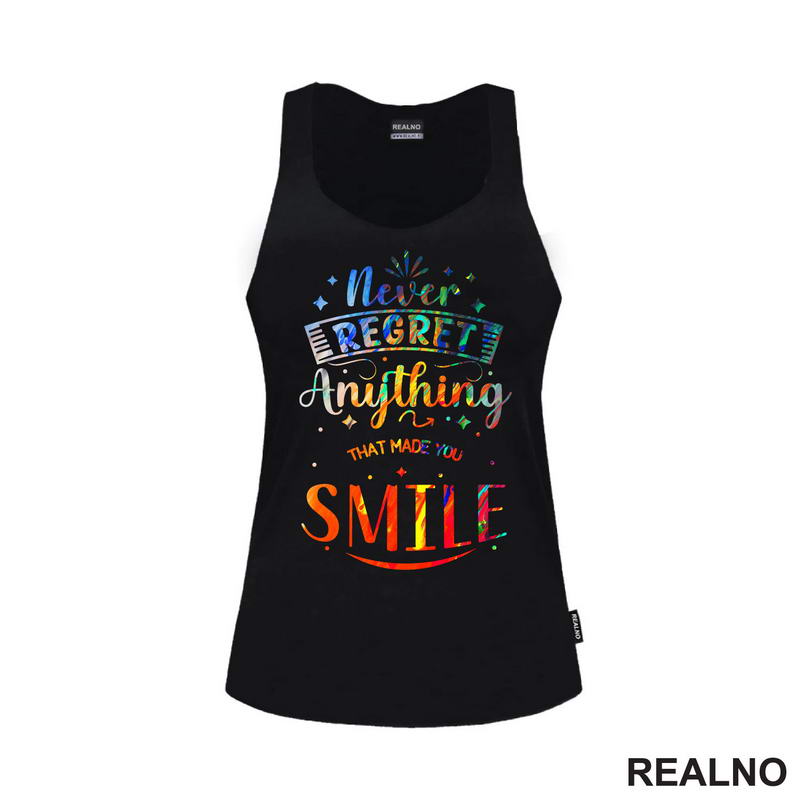 Never Regret Anything That Made You Smile - Colors - Quotes