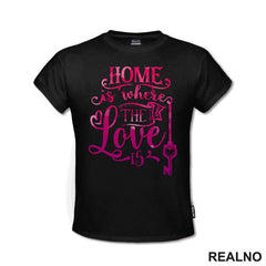 Home Is Where The Love Is - Pink - Love - Ljubav