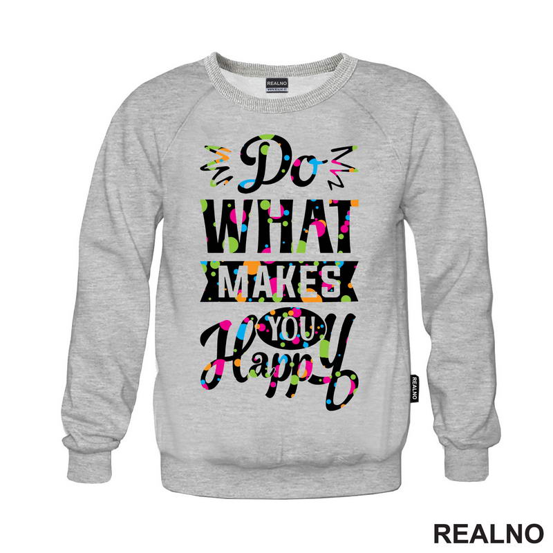 Do What Makes You Happy - Confetti - Quotes
