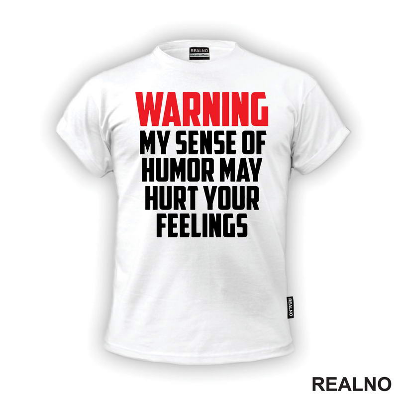 Warning! My Sence Of Humor May Hurt Your Feelings - Red - Humor