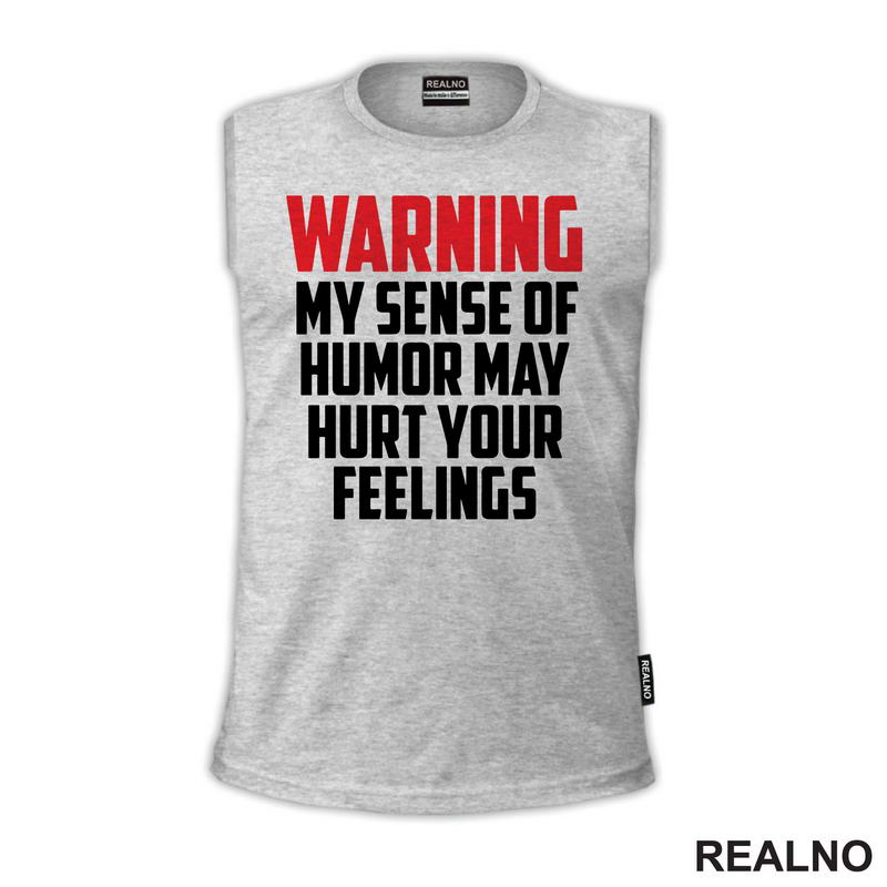 Warning! My Sence Of Humor May Hurt Your Feelings - Red - Humor