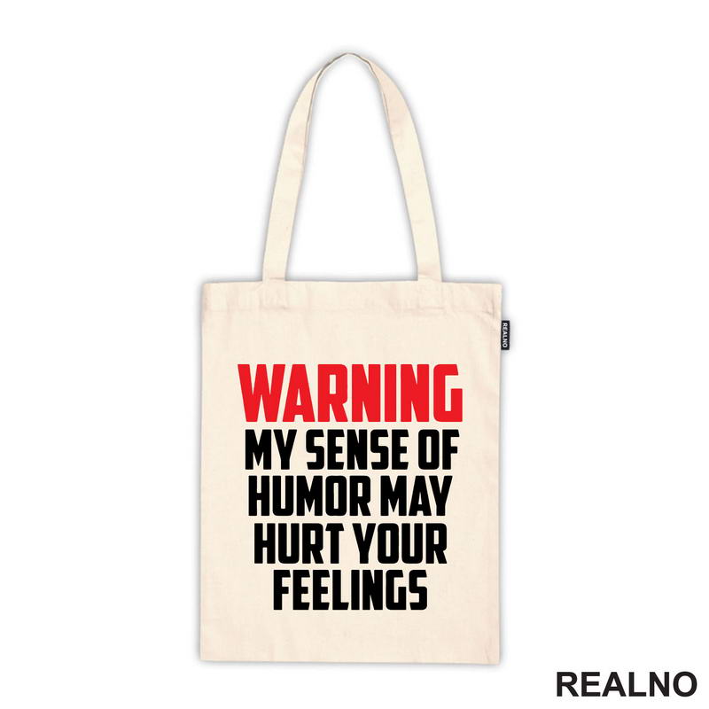 Warning! My Sence Of Humor May Hurt Your Feelings - Red - Humor