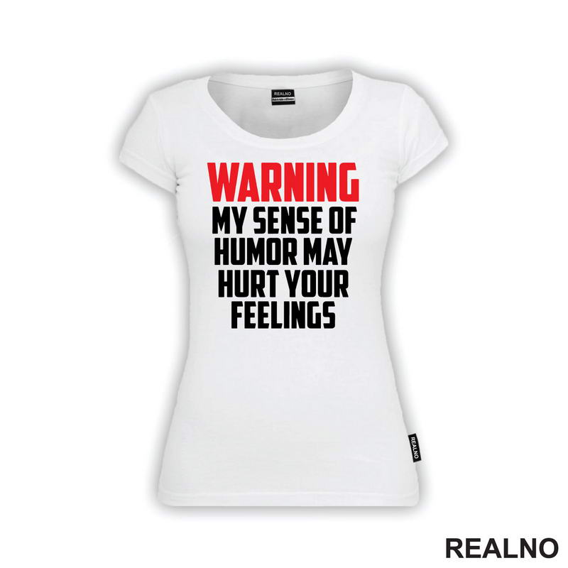 Warning! My Sence Of Humor May Hurt Your Feelings - Red - Humor