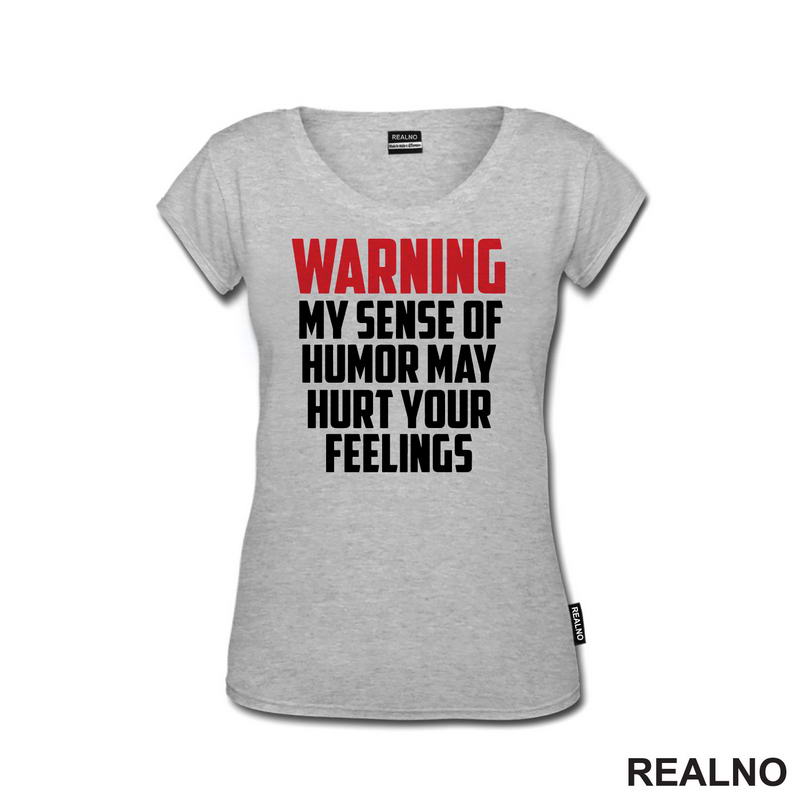 Warning! My Sence Of Humor May Hurt Your Feelings - Red - Humor