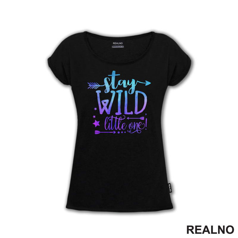 Stay Wild Little One - Purple And Blue - Colors - Quotes