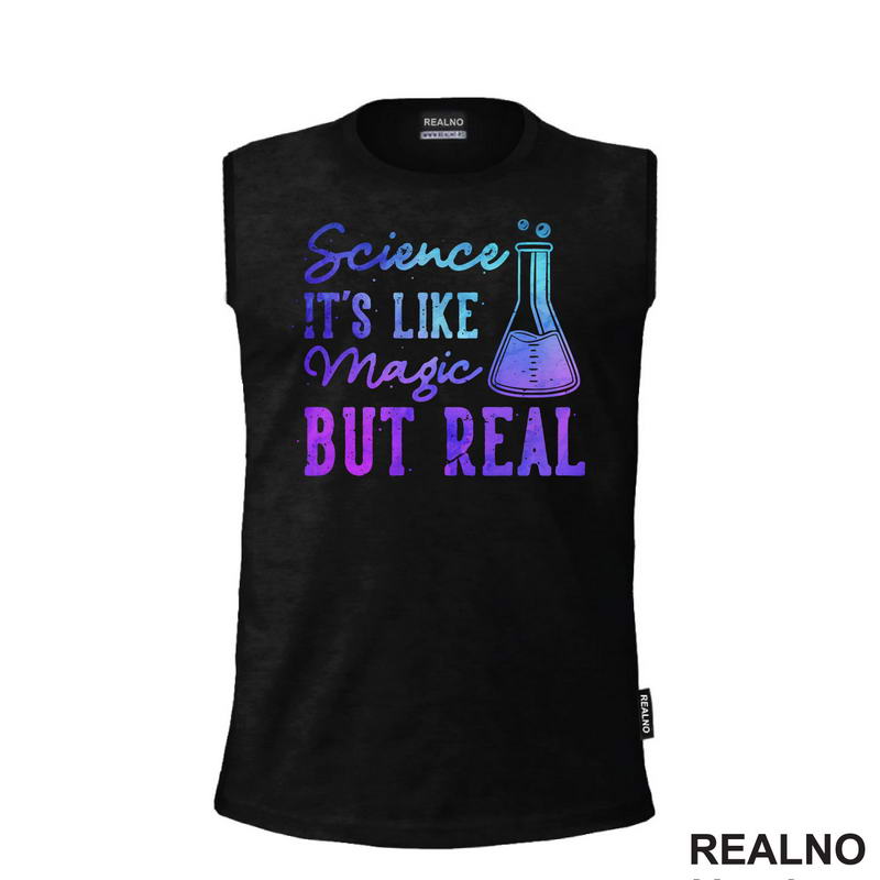 Science It's Like Magic But Real - Colors - Geek