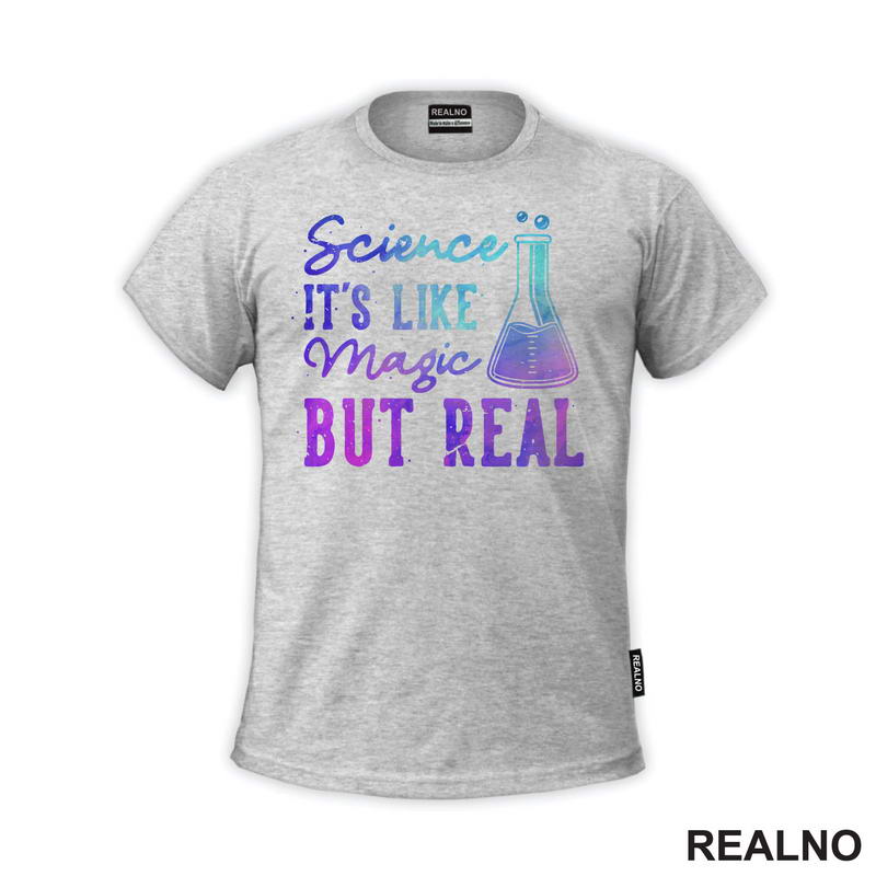 Science It's Like Magic But Real - Colors - Geek
