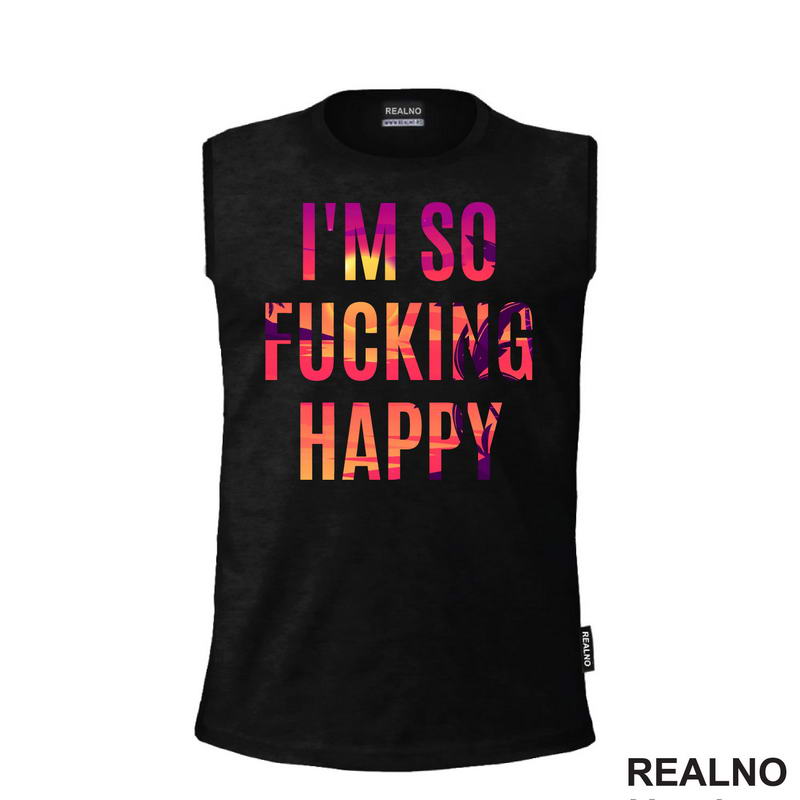 I'm So Fucking Happy - Quotes
