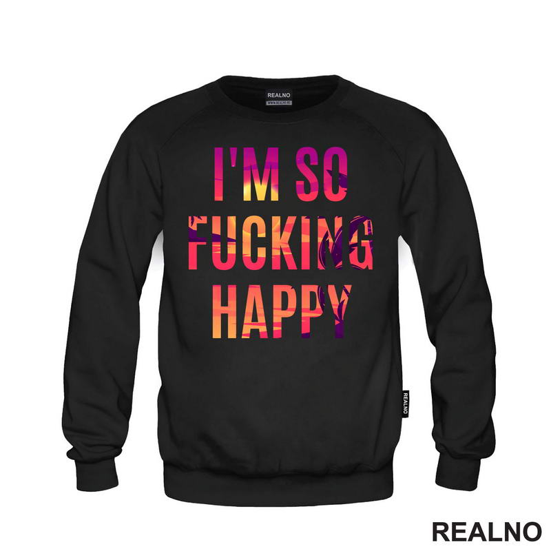 I'm So Fucking Happy - Quotes