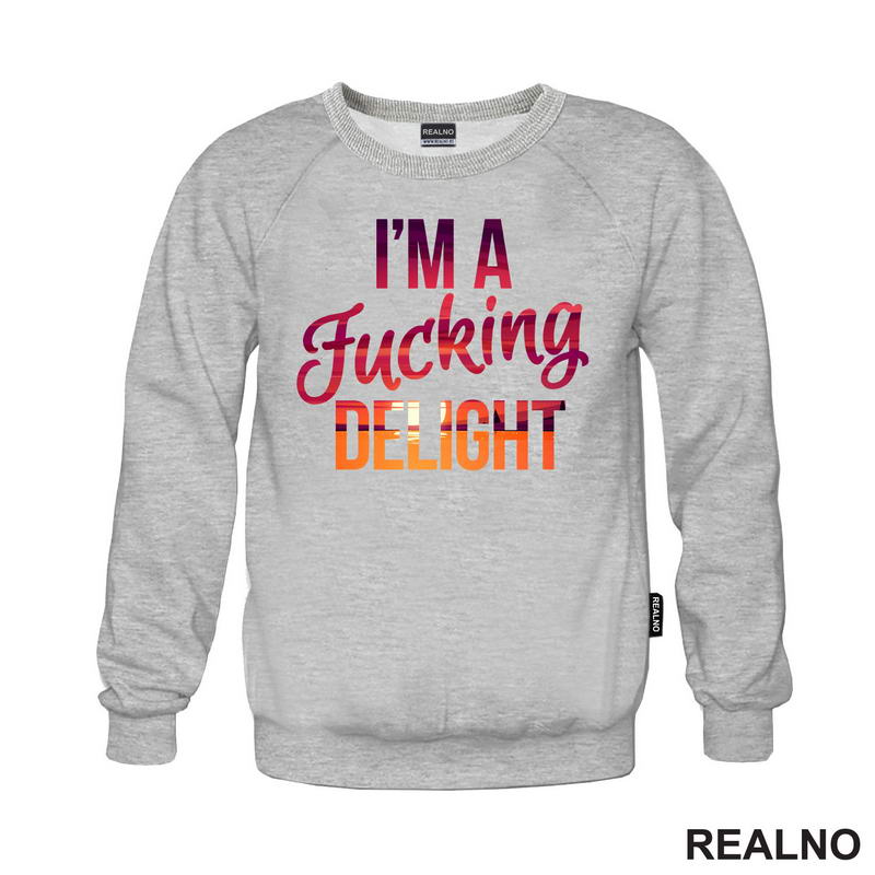 I'm A Fucking Delight - Humor