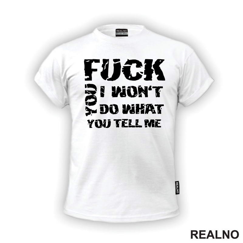 Fuck You,  I Won't Do What You Tell Me - Humor