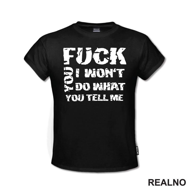 Fuck You,  I Won't Do What You Tell Me - Humor