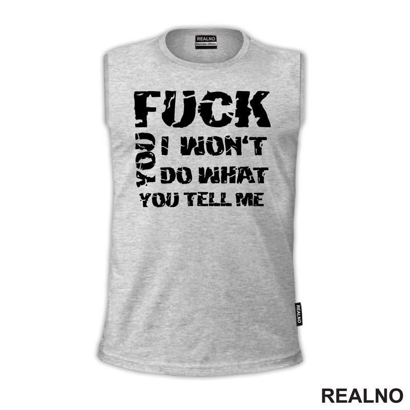 Fuck You,  I Won't Do What You Tell Me - Humor