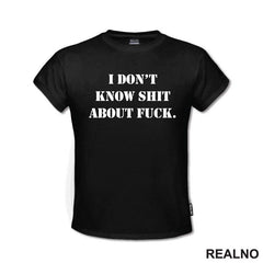 I Don't Know Shit About Fuck. - Humor