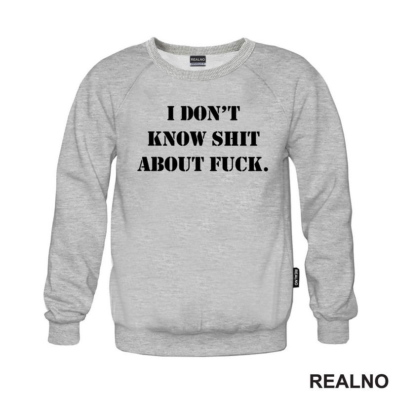 I Don't Know Shit About Fuck. - Humor