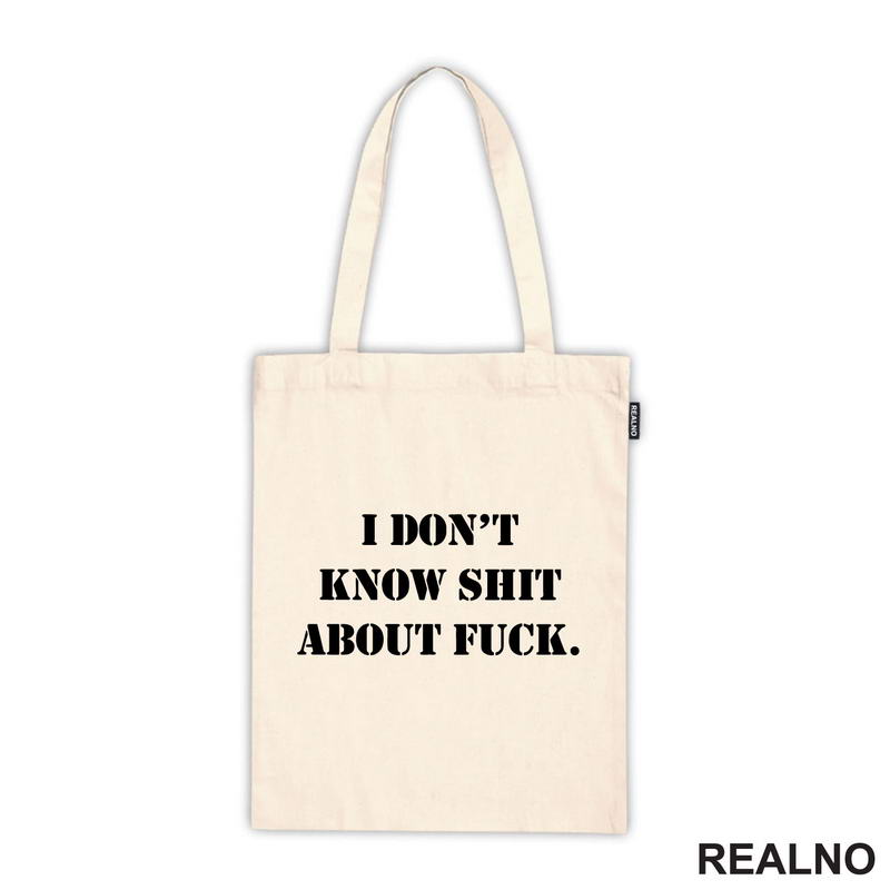 I Don't Know Shit About Fuck. - Humor