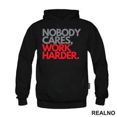 Nobody Cares, Work Harder. - Grey And Red - Motivation - Quotes