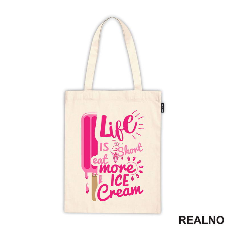 Life Is Short Eat More Ice Cream - Pink - Hrana - Food