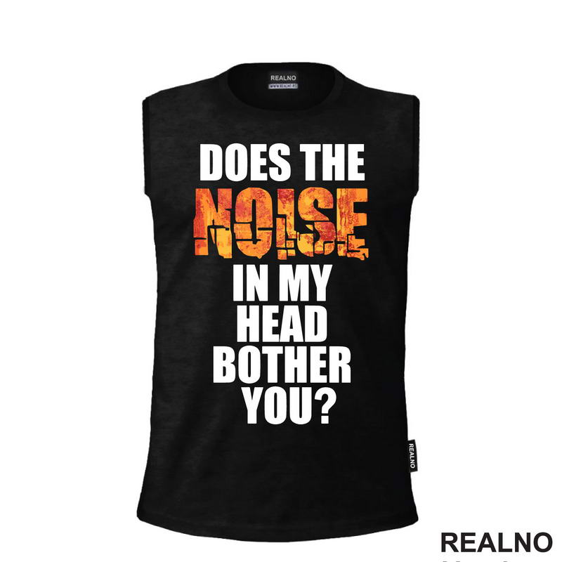 Does The Noise In My Head Bother You? - Humor