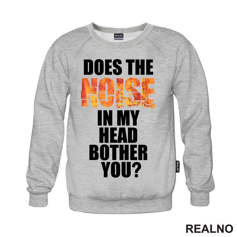 Does The Noise In My Head Bother You? - Humor