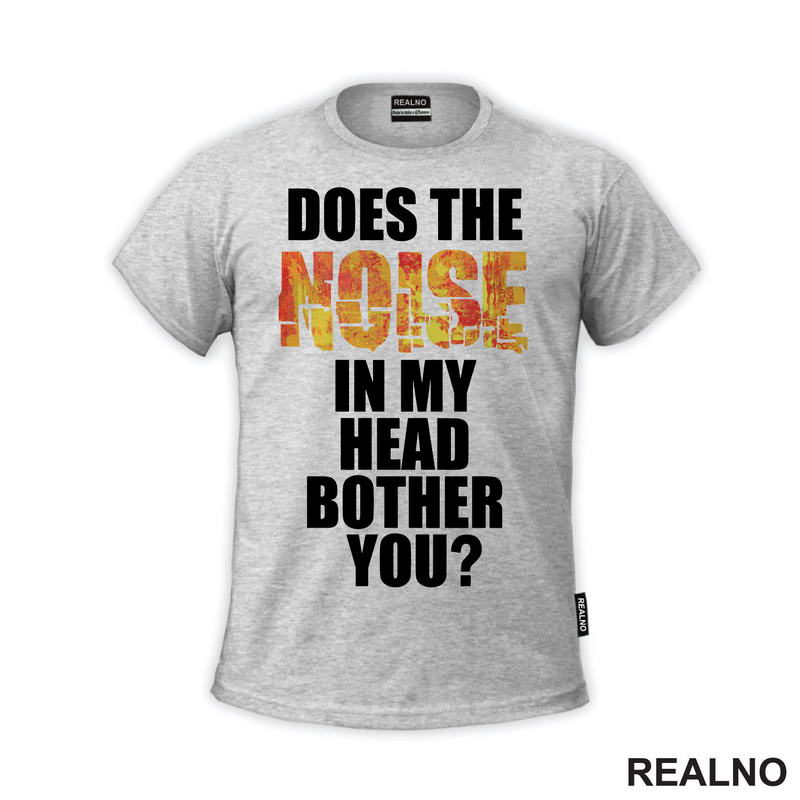 Does The Noise In My Head Bother You? - Humor
