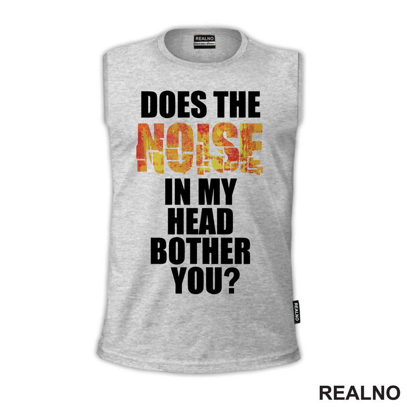 Does The Noise In My Head Bother You? - Humor