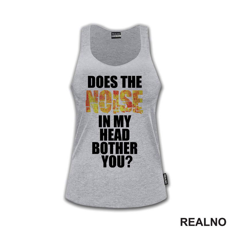 Does The Noise In My Head Bother You? - Humor